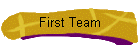 First Team